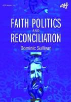 Faith, Politics and Reconciliation
