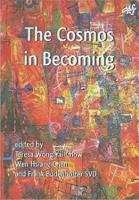 The Cosmos in Becoming