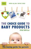 Choice Guide to Baby Products