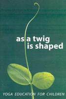 As a Twig Is Shaped