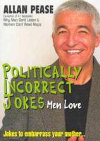 Politically Incorrect Jokes Men Love