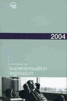 2004 Australian Superannuation Legislation