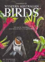 Handbook of Western Australian Birds. V. 2 Blue-Winged Pitta to Goldfinch