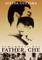 Aleida Guevara Remembers Her Father, Che (DVD)