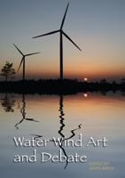 Water Wind Art and Debate