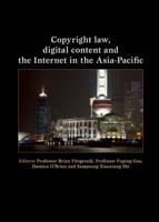 Copyright Law, Digital Content and the Internet in the Asia-Pacific