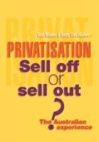 Privatisation: Sell Off or Sell Out?