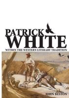 Patrick White Within the Western Literary Tradition