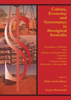 Culture, Economy and Governance in Aboriginal Australia