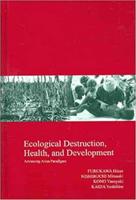 Ecological Destruction, Health, and Develop[e]ment