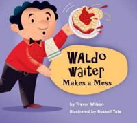 Waldo Waiter Makes a Mess