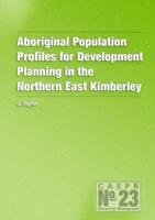 Aboriginal Population Profiles for Development Planning in the Northern East Kimberley