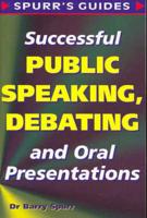 Successful Public Speaking, Debating and Oral Presentations