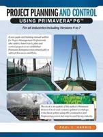 Project Planning and Control Using Primavera P6: For All Industries Including Versions 4 to 7 Paperback