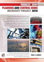 PRINCE2 2009 Planning And Control Using Microsoft Project 2010 (Spiralbound)