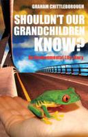 Shouldn't Our Grandchildren Know?