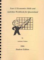A Year 12 Economics Skills and Activities Workbook for Queensland