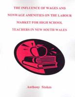 Influence of Wages and Nonwage Amenities on the Labour Market for High School Teachers in New South Wales