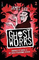 Ghostworks Book 2