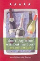 Don't Buy Wine Without Me 2007