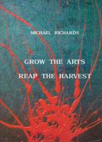 Grow the Arts, Reap the Harvest
