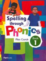 Spelling Through Phonics Book 1