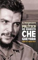 Pensiamento Politico De Ernesto Che Guevara, El