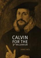 Calvin for the Third Millennium