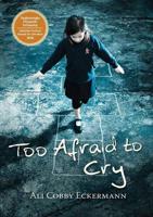 Too Afraid to Cry