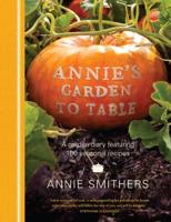Annie's Garden to Table