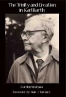 The Trinity and Creation in Karl Barth