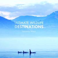 Ultimate Wildlife Destinations
