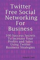 Twitter Free Social Networking for Business