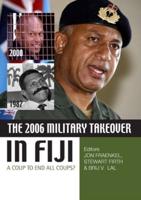 The 2006 Military Takeover in Fiji