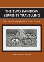 The Two Rainbow Serpents Travelling