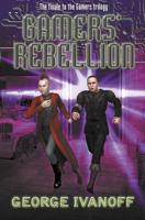 Gamers' Rebellion. Book 3