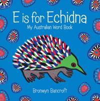 E Is for Echidna