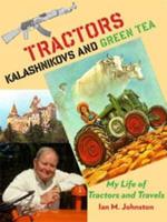 Tractors, Kalashnikovs & Green Tea
