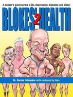 Blokes' Health. 2 A Doctor's Guide to the 3 Ds : Depression, Diabetes & Dicks!