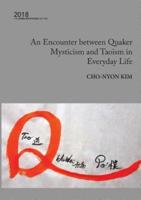 An Encounter Between Quaker Mysticism and Taoism in Everyday Life