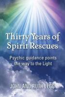 Thirty years of spirit rescues : psychic guidance points the way to the light
