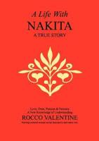 A Life with Nakita - Love, Trust, Passion and Patience: A New Knowledge of Understanding