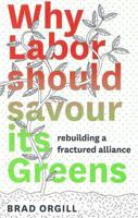 Why Labor Should Savour Its Greens