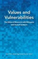 Values and Vulnerabilities: The Ethics of Research with Refugees and Asylum Seekers