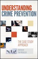 Understanding Crime Prevention: The Case Study Approach