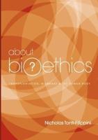 About Bioethics 3: Transplantation, Biobanks and the Human Body