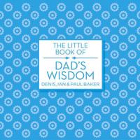 The Little Book of Dad's Wisdom