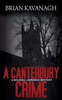 A Canterbury Crime (A Belinda Lawrence Mystery)