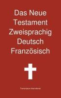Das Neue Testament Zweisprachig, Deutsch - Franzosisch