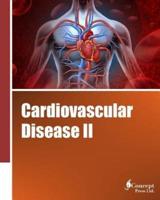 Cardiovascular Disease II